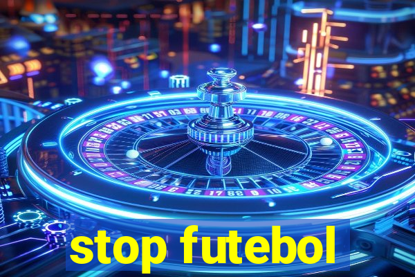 stop futebol